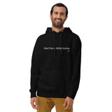 Don't be a shitty human unisex hoodie