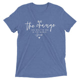 Be the Change Tee