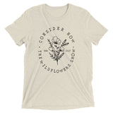 Consider How Wildflowers Grow Tee